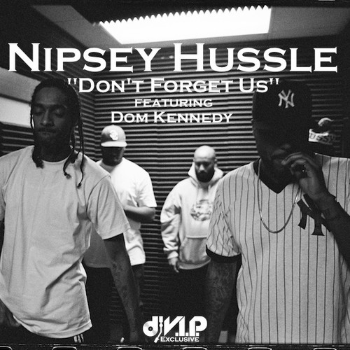 nipsey-hussle-dont-forget-us