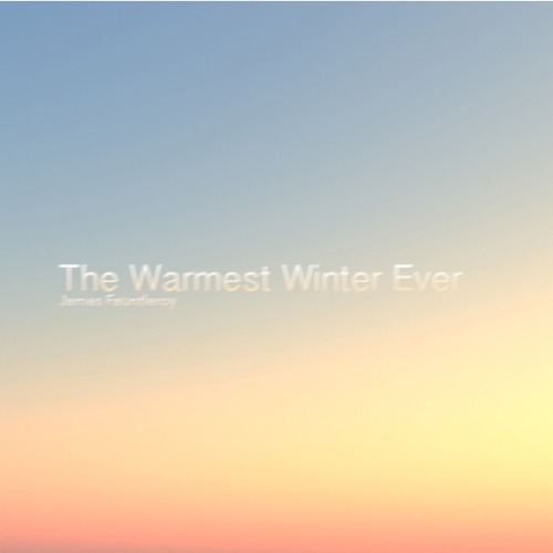 james-fauntleroy-the-warmest-winter-ever